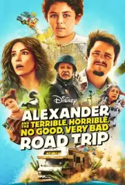 Alexander and the Terrible, Horrible, No Good, Very Bad Road Trip - ดูหนังออนไลน์ Kodsanook