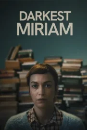 Darkest Miriam - ดูหนังออนไลน์ Kodsanook