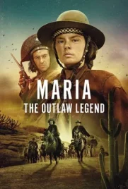 Maria The Outlaw Legend (2025) - ดูหนังออนไลน์ Kodsanook