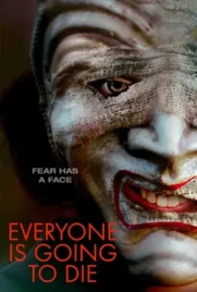 Everyone Is Going to Die - ดูหนังออนไลน์ Kodsanook