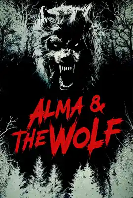 Alma and the Wolf - ดูหนังออนไลน์ Kodsanook