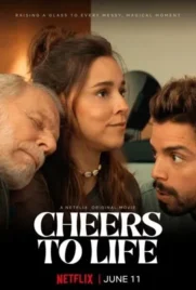 Cheers to Life - ดูหนังออนไลน์ Kodsanook