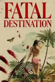 Fatal Destination (2025) - ดูหนังออนไลน์ Kodsanook
