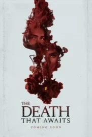 The Death That Awaits - ดูหนังออนไลน์ Kodsanook