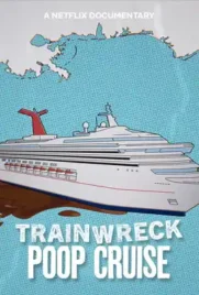 Trainwreck Poop Cruise - ดูหนังออนไลน์ Kodsanook