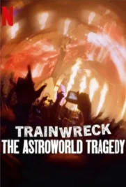 Trainwreck The Astroworld Tragedy - ดูหนังออนไลน์ Kodsanook