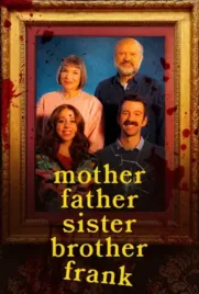Mother Father Sister Brother Frank - ดูหนังออนไลน์ Kodsanook