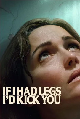 If I Had Legs Id Kick You - ดูหนังออนไลน์ Kodsanook