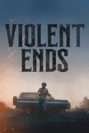 Violent Ends - ดูหนังออนไลน์ Kodsanook